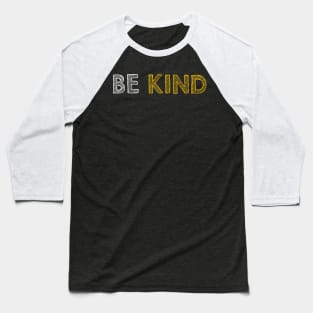 Be kind Baseball T-Shirt